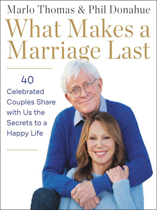 Title details for What Makes a Marriage Last by Marlo Thomas - Available